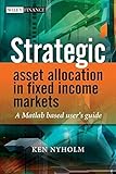 Strategic asset allocation in fixed income markets : a MATLAB-based user's guide