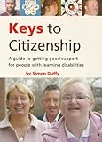 Keys to citizenship : a guide to getting good support services for people with learning difficulties
