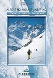 Alpine Ski Mountaineering Vol 2 - Central and Eastern Alps: Eastern Alps v. 2 (Cicerone Winter and Ski Mountaineering)