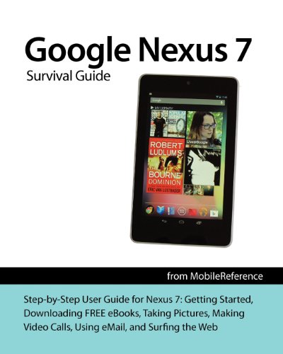 google nexus 7 survival guide step by step user guide for the nexus 7 getting started downloading free ebooks