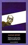 Eichmann in Jerusalem: A Report on the Banality of Evil