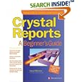 Crystal Reports: A Beginner's Guide