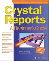 Crystal Reports: A Beginner's Guide