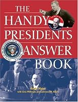 The Handy Presidents Answer Book (The Handy Answer Book Series)