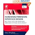 Hardware Firmware Interface Design: Best Practices for Improving Embedded Systems...