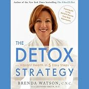 The Detox Strategy: Vibrant Health in 5 Easy Steps | [Brenda Watson, Leonard Smith]