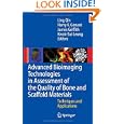 Advanced Bioimaging Technologies in Assessment of the Quality of... by L. Qin, H.K. Genant, J.F. Griffith, and K.S. Leung