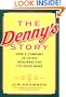The Denny's Story: How a Company in Crisis Resurrected Its Good Name and Reputation