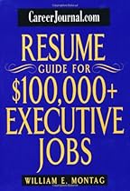 CareerJournal.com Resume Guide for $100,000 + Executive Jobs CareerJournal.com Resume Guide for $100,000 + Executive Jobs