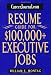 CareerJournal.com Resume Guide for $100,000 + Executive Jobs