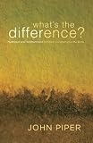 Whats the Difference?: Manhood and Womanhood Defined According to the Bible