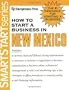 How to Start a Business in New Mexico (How to Start a Business in New Mexico (Etrm))