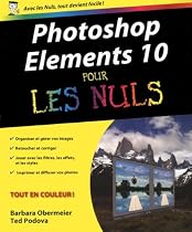 Photoshop &eacute;l&eacute;ments 10 pour les nuls
