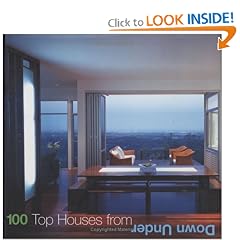 100 Top Houses From Down Under (100 of the Worlds Best)