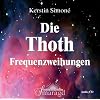 Die Thoth Frequenzweihungen. Audio-CD