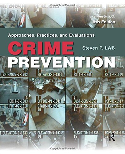 Crime Prevention: Approaches, Practices, and Evaluations