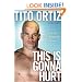 This Is Gonna Hurt: The Life of a Mixed Martial Arts Champion
