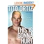 This Is Gonna Hurt: The Life of a Mixed Martial Arts Champion