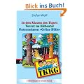 TKKG - In den Klauen des Tigers/Verrat im H�llental/Unternehmen Gr�ne H�lle: Sammelband 11: Neue Ratekrimis - 3 Abenteuer ungek�rzt