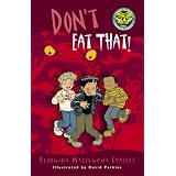 Don't Eat That!by Veronika Martenova...