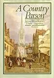 A country parson : James Woodforde's diary 1758-1802