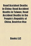 Road Accident Deaths in China: Road Accident Deaths in Taiwan, Road Accident Deaths in the People's Republic of China, Beatrice Hsu