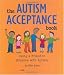 The Autism Acceptance Book: Being a Friend to Someone With Autism