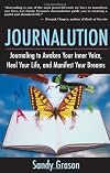 Journalution: Journaling to Awaken Your Inner Voice, Heal Your Life and Manifest Your Dreams