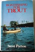 Boat Fishing for Trout: Amazon.co.uk: Steve Parton: Books
