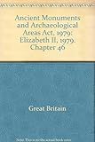 Ancient Monuments and Archaeological Areas Act 1979 : Elizabeth II. 1979. Chapter 46