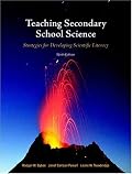 Teaching Secondary School Science: Strategies for Developing Scientific Literacy (9th Edition)
