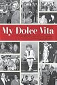 My Dolce Vita: A Memoir