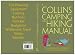 Collins Complete Hiking and Camping Manual: The Essential Guide to Comfortable Walking, Cooking and Sleeping