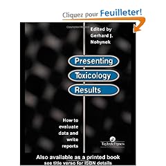Presenting Toxicology Results: How to Evaluate Data and Write Reports