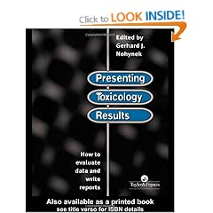 Presenting Toxicology Results: How to Evaluate Data and Write Reports