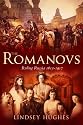 The Romanovs: Ruling Russia 1613-1917