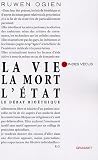 La vie, la mort, l Etat : Le débat bioéthique