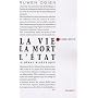 La vie, la mort, l'Etat : Le d�bat bio�thique
