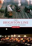 The Brighton Line : a traction history
