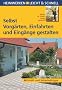 Selbst Vorg�rten, Einfahrten und Eing�nge gestalten. Heimwerken leicht & schnell