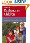 Handbook of Resilience in Children (Issues in Clinical Child Psychology)