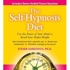 The Self-hypnosis Diet: Use The Power Of Your Mind To Make Any Diet Wotk For You