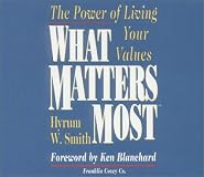 What Matters Most : The Power of Living Your Values