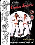 Secrets of Combat Jujutsu, Vol. 1: The Official Textbook of Miyama Ryu