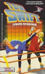 Cyborg Kickboxer (Tom Swift 3): Cyborg Kickboxer (Tom Swift)