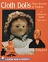 Cloth Dolls, from Ancient to Modern: A Collector's Guide
