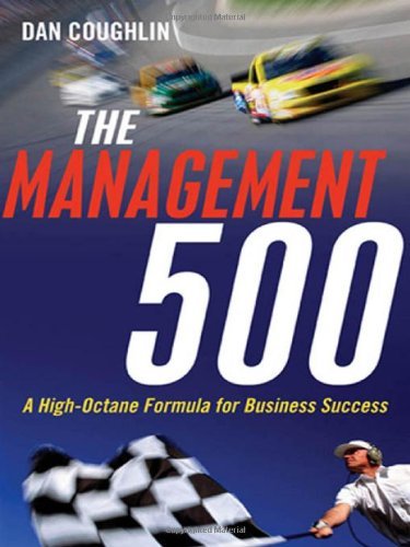 The Management 500: A High-Octane Formula for Business Success