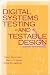 Digital Systems Testing and Testable Design