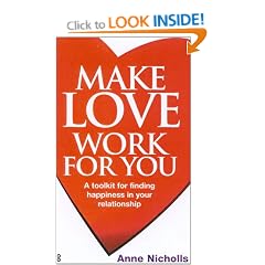 Make Love Work for You: A Toolkit for Finding Happiness