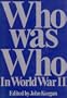 Who Was Who in World War II